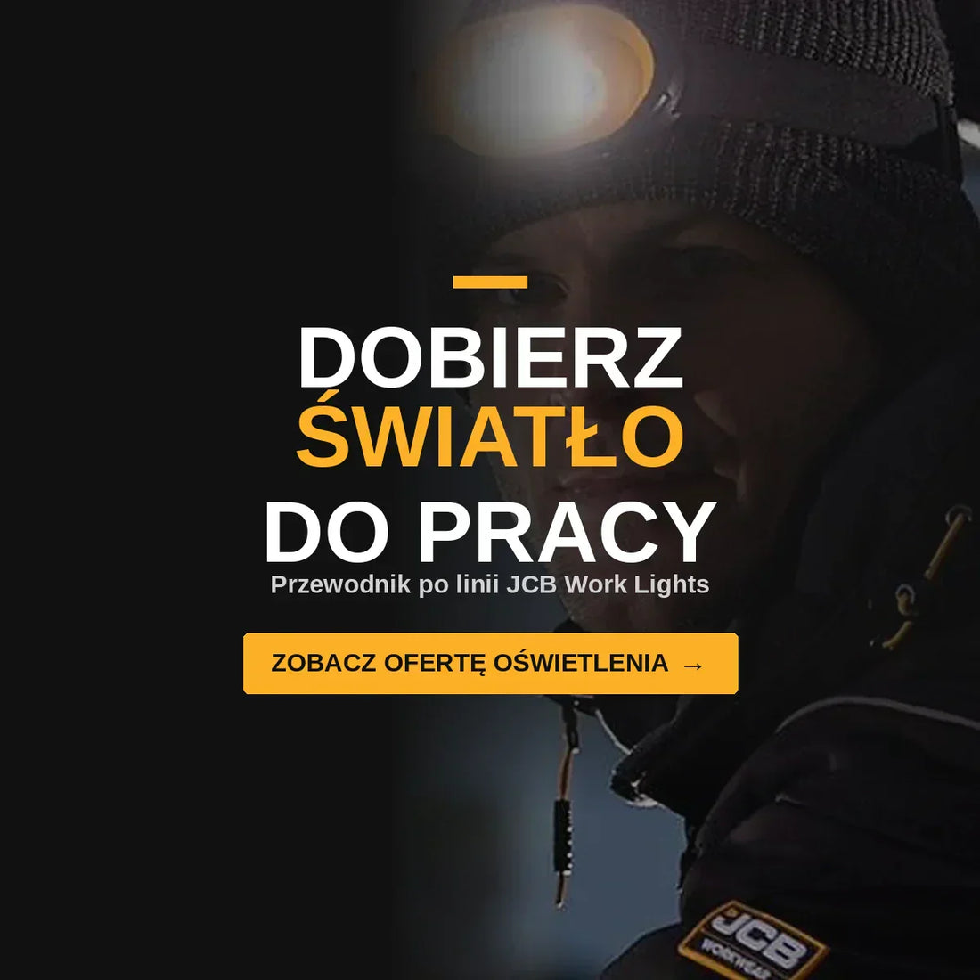 Oświetlenie robocze JCB – jak dobrać lampę, latarkę i czołówkę