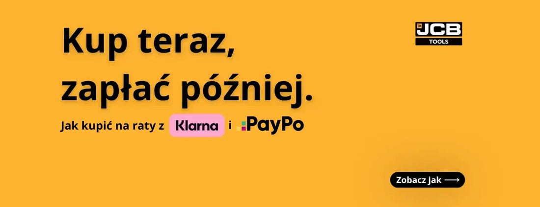 Kup teraz zapłać później - zakupy na raty z Klarna i PayPO w sklepie JCB Tools